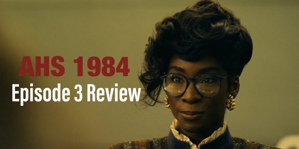 AHS 1984: Episode 3 Offers New Twists and Theories – Shantal Writes