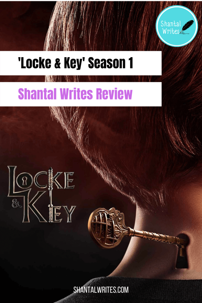 ‘Locke and Key’ Season 1 Review Shantal Writes